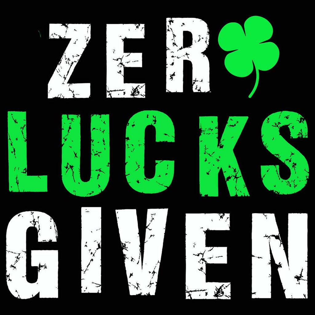 Zero Lucks Given Irish St Patricks Day Ireland - Mens 123t Funny T-Shirt Tshirts